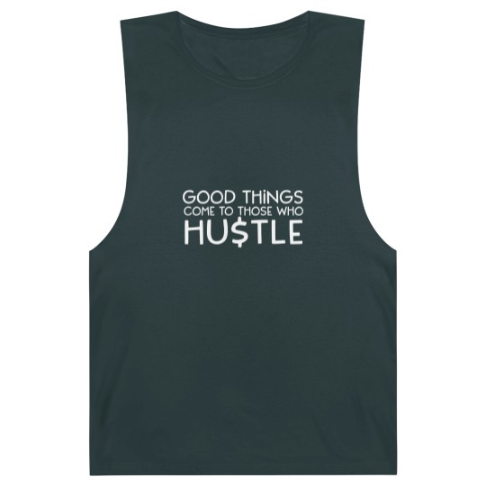 Discover Good Things Come To Those Who Hustle Barnard Tanks