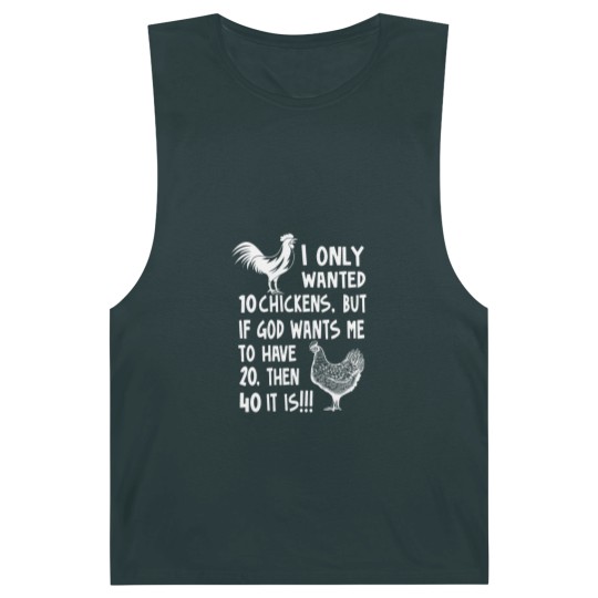Discover I Only Wanted 10 Chickens But If God Wants Me To Have 20, Then 40 It Is!!!, Chickens Quote Barnard Tanks