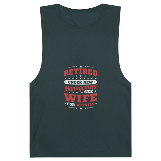 Discover Mens Retired Under New Management Barnard Tanks
