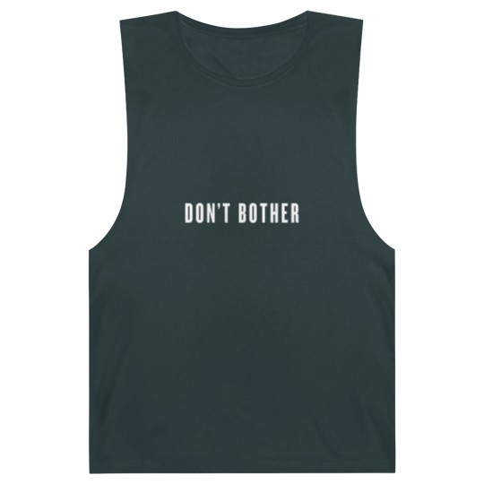 Discover Don’t Bother - white type - Dont Bother - Barnard Tanks