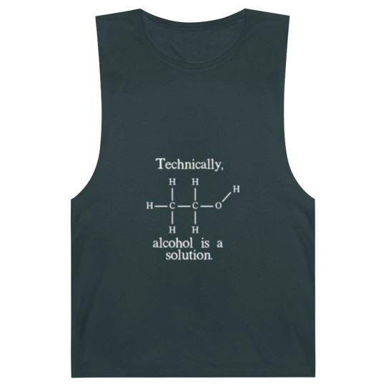 Discover Technically Alcohol Is A Solution Funny Nerd Craft Barnard Tanks
