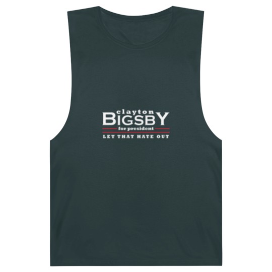 Discover Clayton Bigsby for President - Let That Hate Out Barnard Tanks