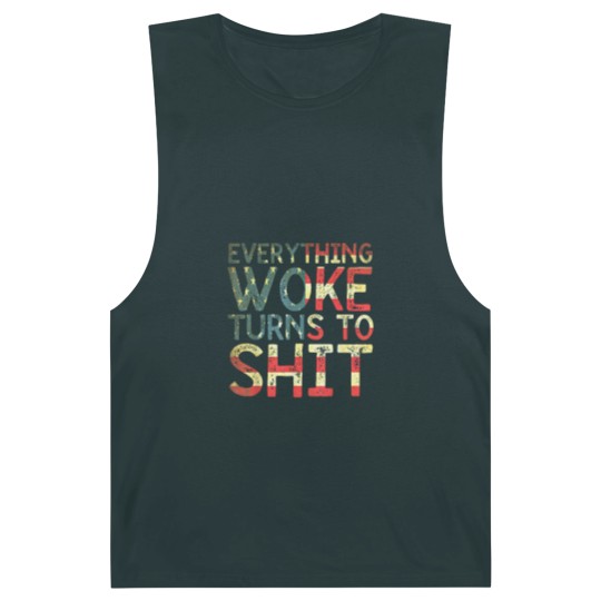 Discover Everything woke turns to shit New version 2022 - Everything Woke Turns To Shit - Barnard Tanks