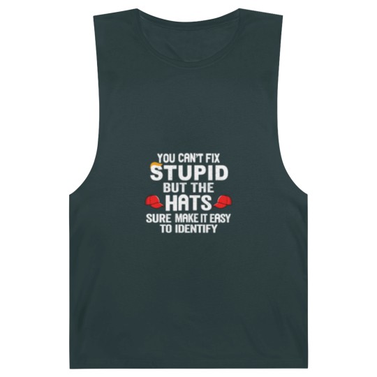 Discover You Can t Fix Stupid But The Hats Sure Make It Ea Barnard Tanks
