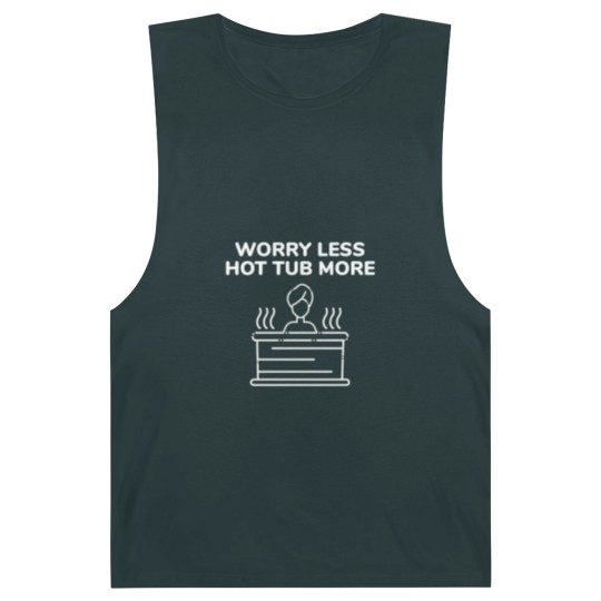 Discover Funny Hot Tub Worry Less Hot Tub More Barnard Tanks