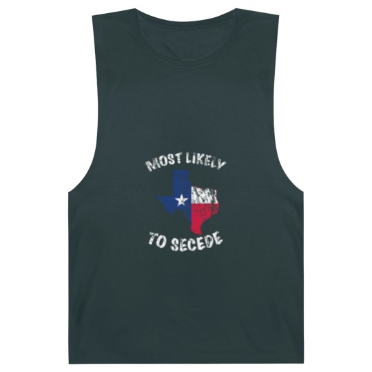 Discover Most likely to secede Texas State Flag Barnard Tanks