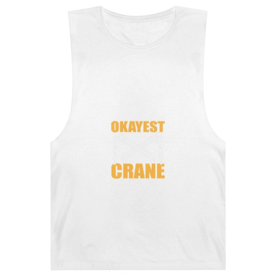 Discover Worlds Okayest Crane Operator Construction Worker Barnard Tanks