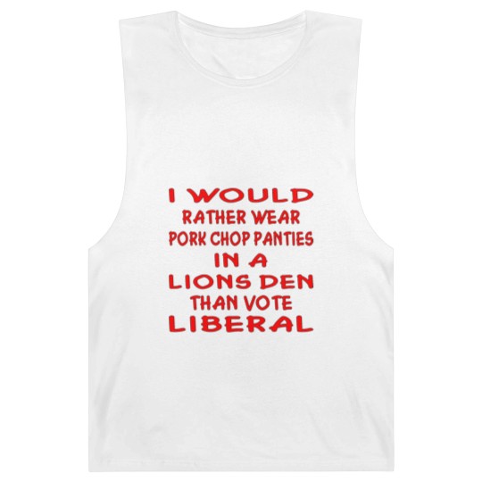 Discover Pork Chop Panties In A Lions Den Than Vote Liberal Barnard Tanks
