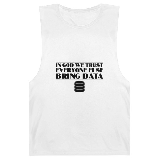 Discover In God We Trust Everyone else Bring Data Barnard Tanks