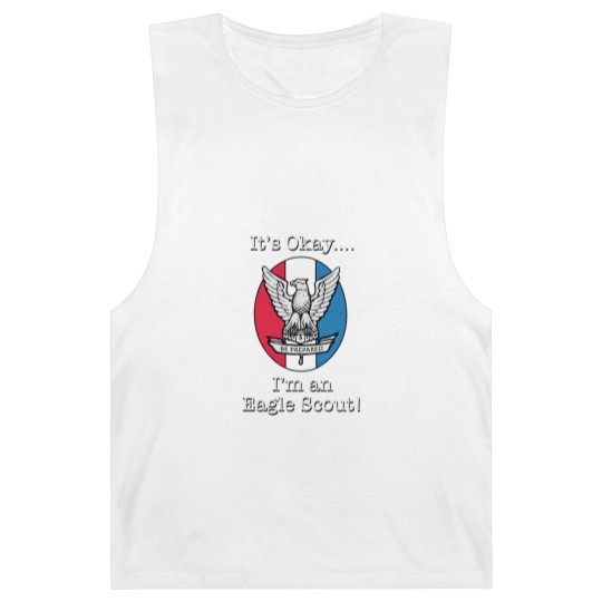 Discover It's Okay, I'm an Eagle Scout Barnard Tanks Barnard Tanks