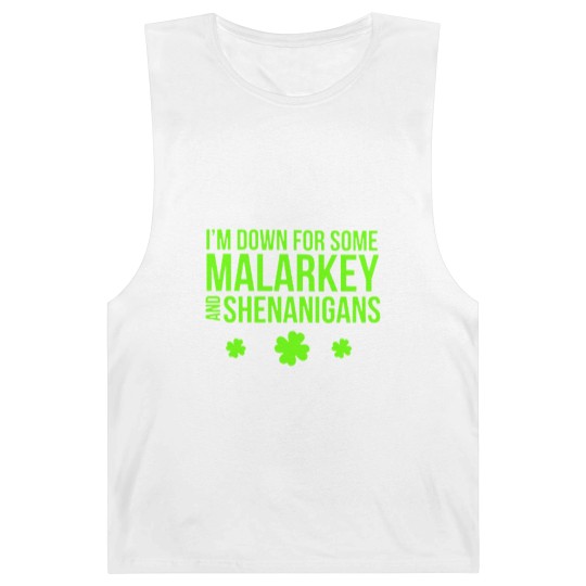 Discover I m Down For Some Malarkey And Shenanigans Barnard Tanks