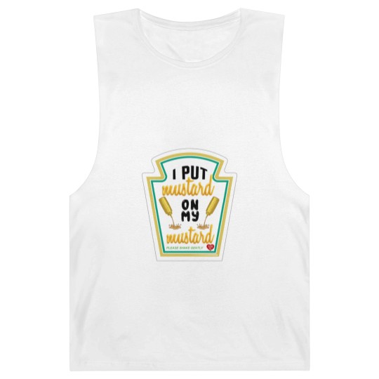 Discover i put mustard on my mustard - I Put Mustard On My Mustard - Barnard Tanks
