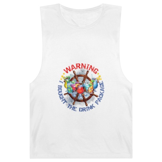 Discover Warning I Bought The Drink Package Funny Drinking Day Barnard Tanks