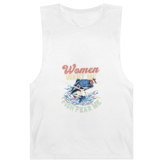 Discover Women Want Me Fish Fear Me Fisherman Fishing Barnard Tanks
