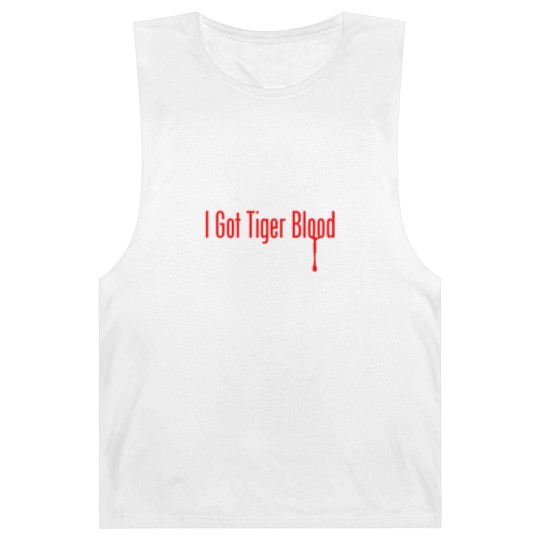 Discover I Got Tiger Blood - Funny - Barnard Tanks