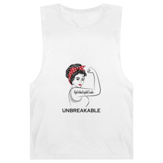 Discover High School English Teacher Unbreakable - High School English Teacher - Barnard Tanks