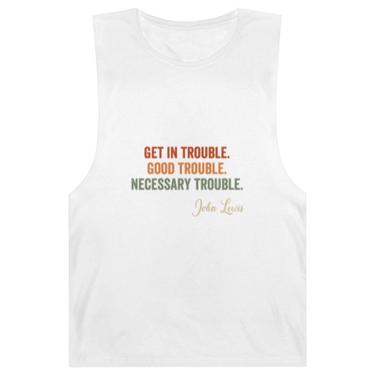 Discover Trouble Good Trouble Necessary Trouble John Lewis Barnard Tanks