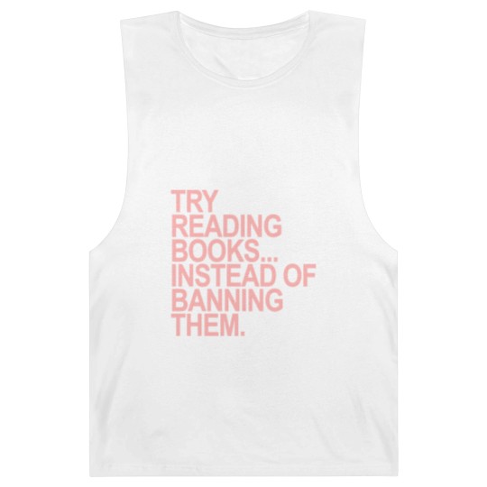 Discover Try reading books instead of banning them - PINK 1.0 - Read Banned Books - Barnard Tanks