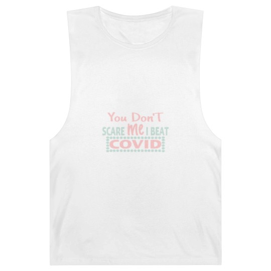 Discover you dont scare me i beat covid - You Dont Scare Me I Beat Covid - Barnard Tanks
