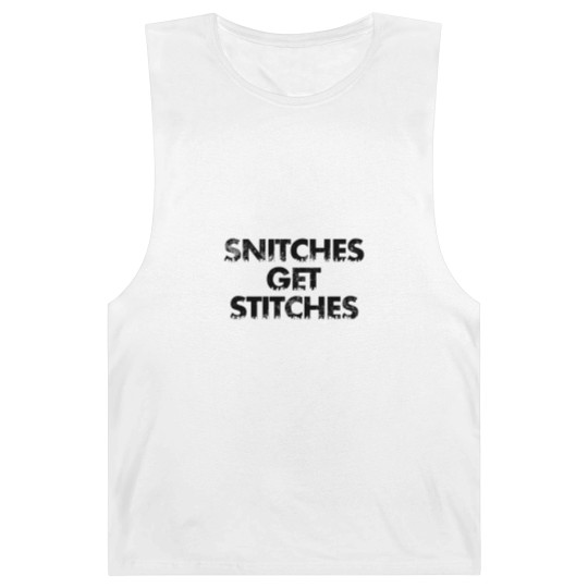 Discover Snitches get Stitches - Snitches Get Stitches - Barnard Tanks
