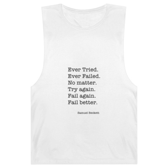 Discover Ever Tried Ever Failed No matter Try again Fail again Fail better Barnard Tanks