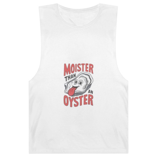 Discover Moister Than An Oyster Barnard Tanks, Funny Graphic Barnard Tanks,Unique Humor Barnard Tanks, Cool Gift Idea, Quirky Design