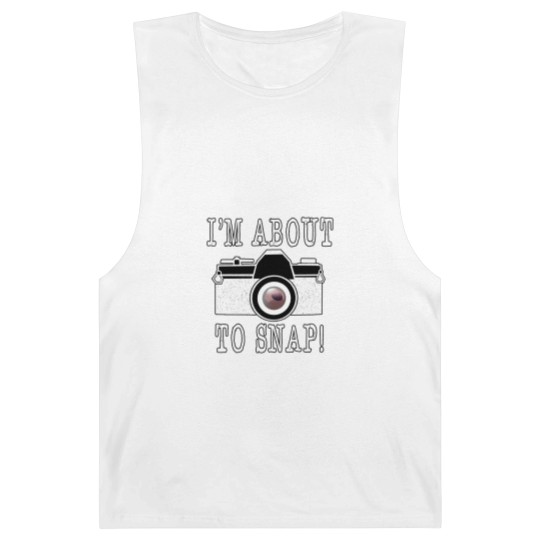 Discover I'm About To Snap Barnard Tanks, Camera Lovers Barnard Tanks, Camera Barnard Tanks, Funny Photographer Barnard Tanks