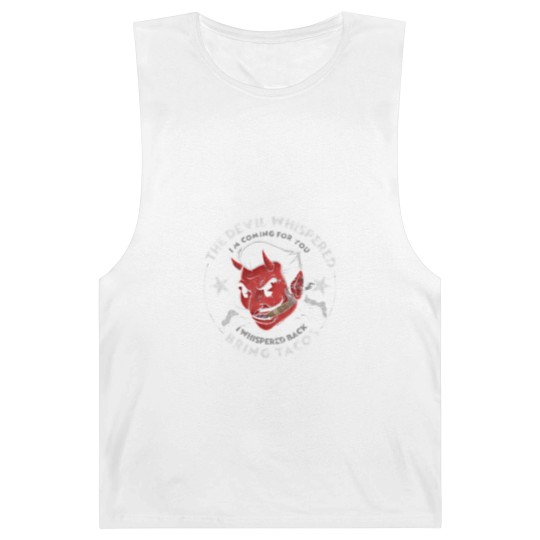 Discover The Devil Whispered Im Coming For You Whispered Barnard Tanks