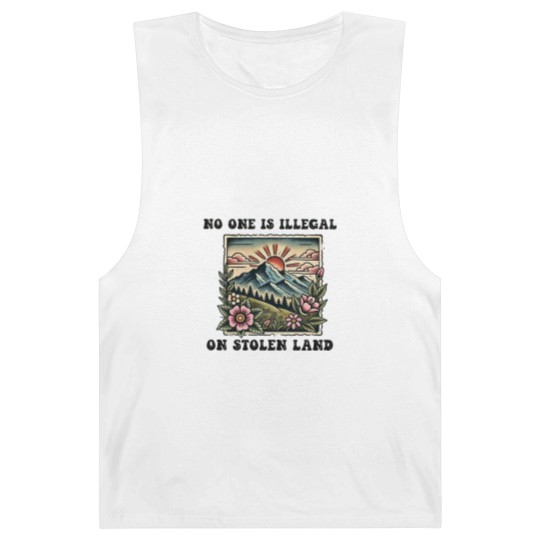 Discover No One Is Illegal On Stolen Land Barnard Tanks, Support Immigrants Barnard Tanks
