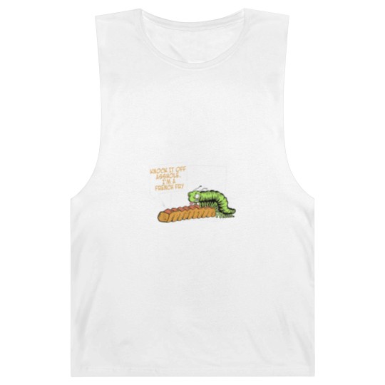 Discover Knock It Off Asshole Im A French Fry Funny Barnard Tanks