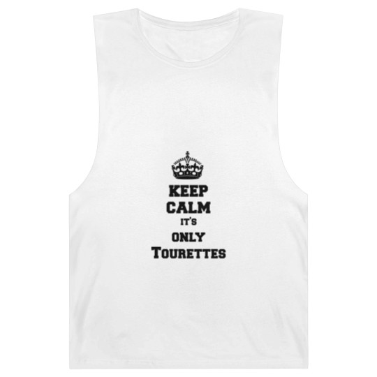 Discover Keep calm it's only Tourettes Barnard Tanks
