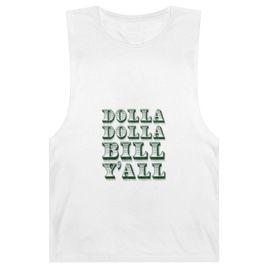 Discover Dolla Dolla Bill Yall Barnard Tanks