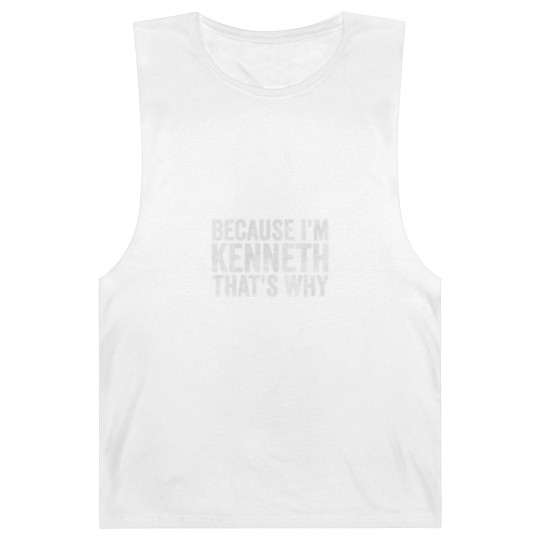Discover Funny Personalized Name Because I'm Kenneth That's Barnard Tanks