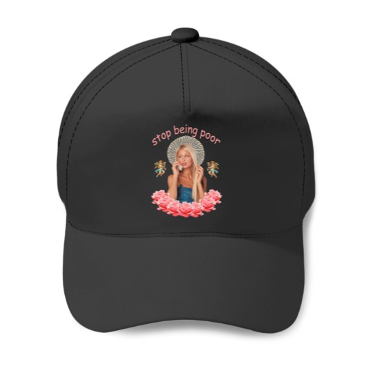 Discover Paris Hilton 'Stop Being Poor' Baseball Caps