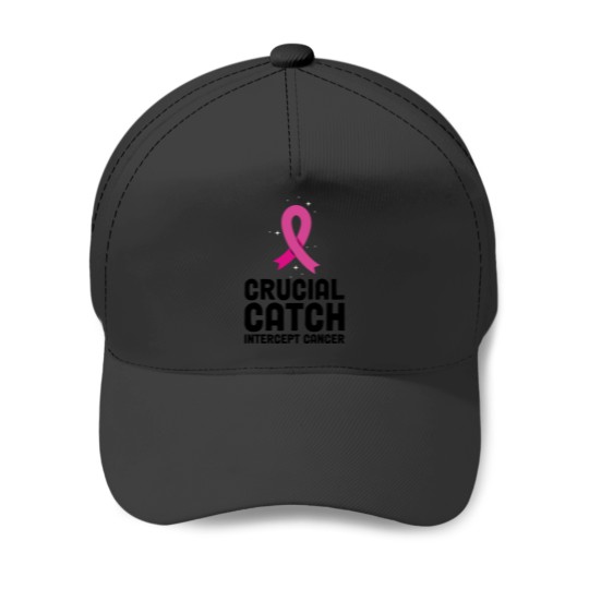 Discover crucial catch intercept cancer  (11) Baseball Caps