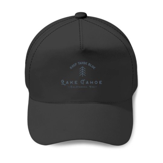 Discover Lake Tahoe Keep Tahoe Blue Baseball Caps