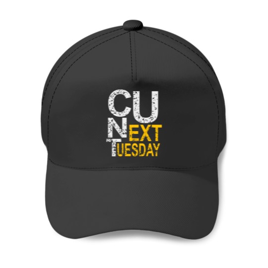 Discover C U Next Tuesday Baseball Caps