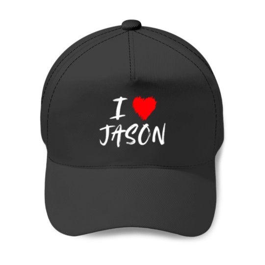Discover i love jason t husband son boyfriend valentine Baseball Caps