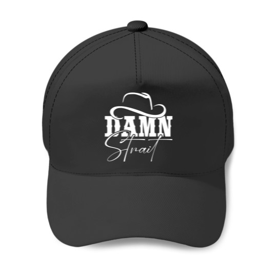 Discover southern western country music damn strait absolutely right t Baseball Caps