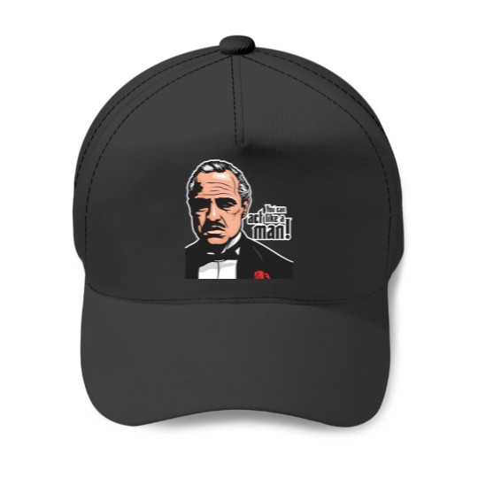 Discover Act Like A Man Baseball Caps