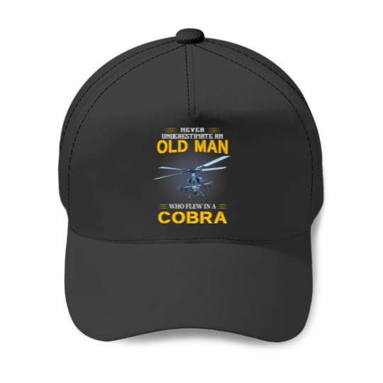 Discover never underestimate old man who flew ah1 cobra helicopter t Baseball Caps