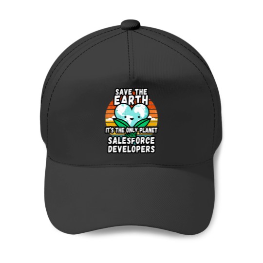 Discover SALES DEVELOPER  EARTH DAY GIFT - SAVE THE EARTH IT_S THE ONLY PLANET WITH SALES DEVE Style Baseball Caps
