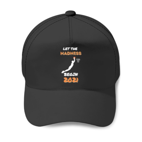 Discover Let The Madness Begin Basketball Madness College March 2021Long Sleeve Baseball Caps