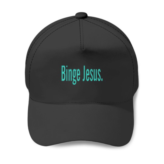 Discover The Chosen Merch Binge Jesus Baseball Caps