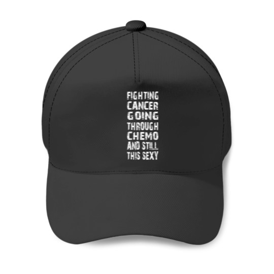 Discover cancer survivor fighting cancer going through chemo t Baseball Caps