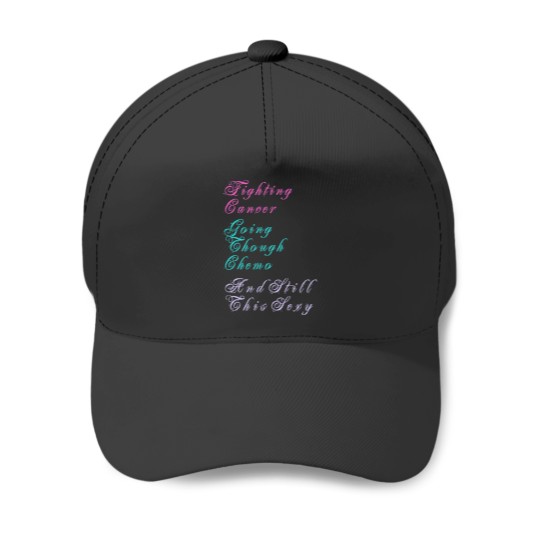 Discover Womens fighting cancer going through chemo Baseball Caps