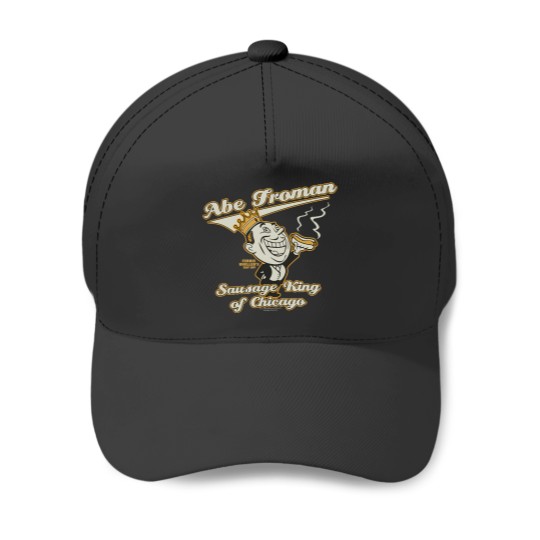 Discover ferris bueller abe the sausage king t Baseball Caps