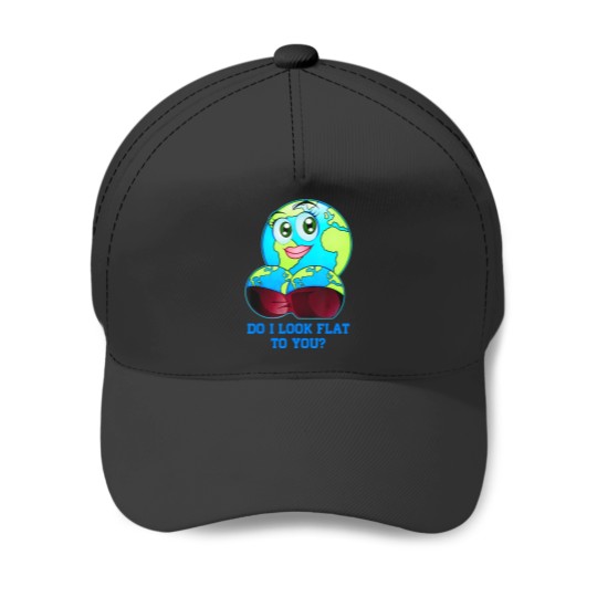 Discover do i look flat to you earth day mother day t Baseball Caps