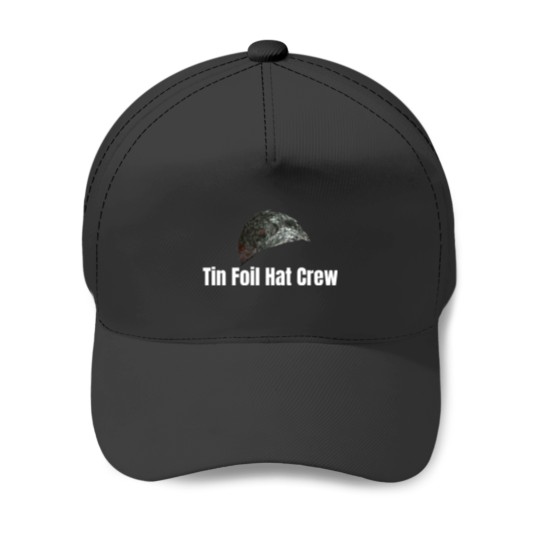 Discover Tin Foil Hat Crew Baseball Caps