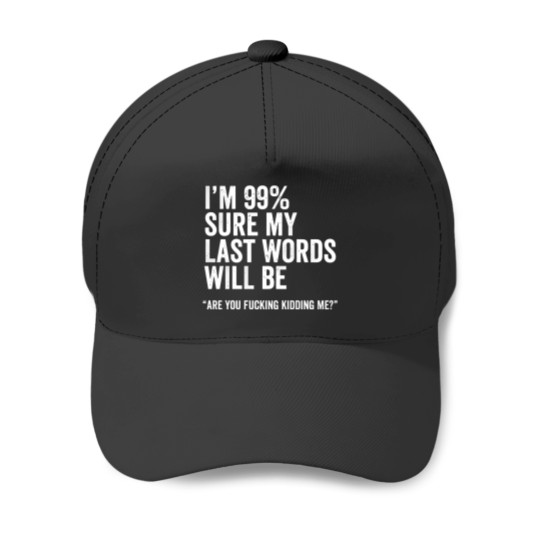 Discover Funny Saying Joke Slogan Humorous Quote Gift Tee T Shirt Baseball Caps